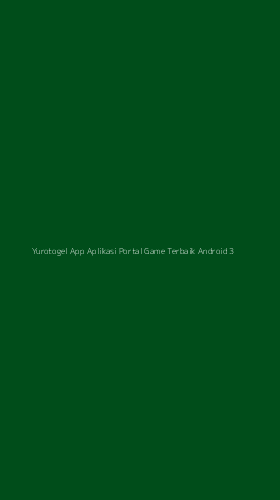 Tampilan Antarmuka Aplikasi Yurotogel App Aplikasi Portal Game Terbaik Android - 3
