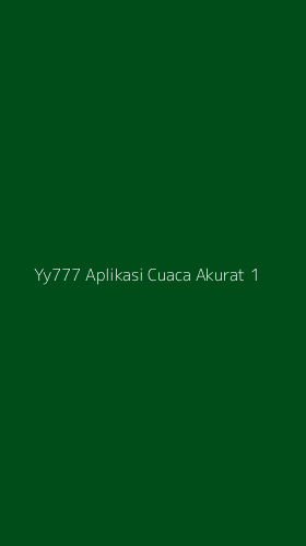 Tampilan Antarmuka Aplikasi Yy777 Aplikasi Cuaca Akurat - 1