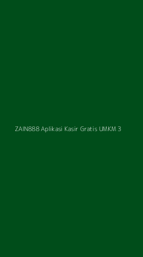 Tampilan Antarmuka Aplikasi Zain888 Aplikasi Kasir Gratis Umkm - 3