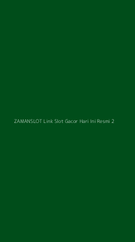 Tampilan Antarmuka Aplikasi Zamanslot Link Slot Gacor Hari Ini Resmi - 2