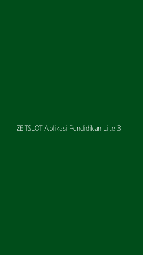 Tampilan Antarmuka Aplikasi Zetslot Aplikasi Pendidikan Lite - 3