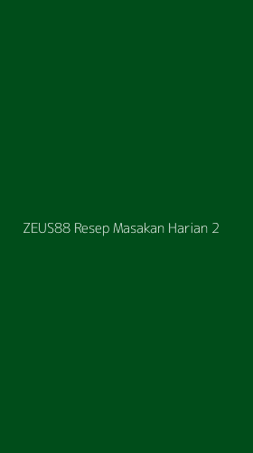 Tampilan Antarmuka Aplikasi Zeus88 Resep Masakan Harian - 2
