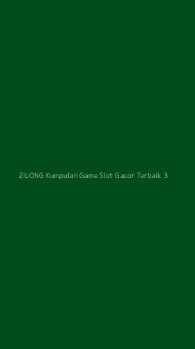 Tampilan Antarmuka Aplikasi Zilong Kumpulan Game Slot Gacor Terbaik - 3