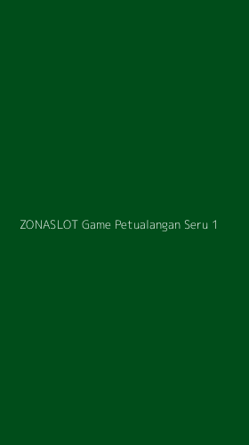 Tampilan Antarmuka Aplikasi Zonaslot Game Petualangan Seru - 1