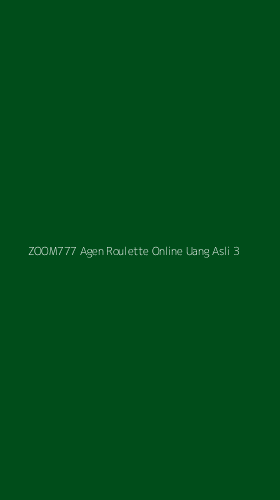 Tampilan Antarmuka Aplikasi Zoom777 Agen Roulette Online Uang Asli - 3