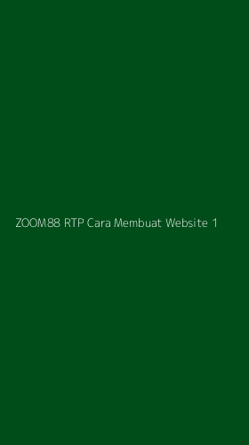 Tampilan Antarmuka Aplikasi Zoom88 Rtp Cara Membuat Website - 1