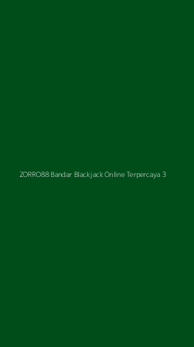 Tampilan Antarmuka Aplikasi Zorro88 Bandar Blackjack Online Terpercaya - 3