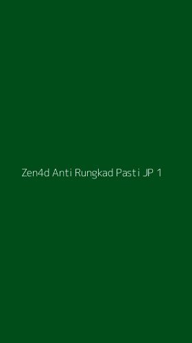 Tampilan Antarmuka Aplikasi Zen4d Anti Rungkad Pasti Jp - 1