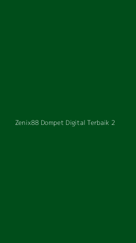 Tampilan Antarmuka Aplikasi Zenix88 Dompet Digital Terbaik - 2