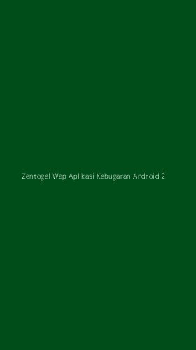 Tampilan Antarmuka Aplikasi Zentogel Wap Aplikasi Kebugaran Android - 2