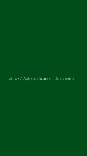 Tampilan Antarmuka Aplikasi Zero77 Aplikasi Scanner Dokumen - 3