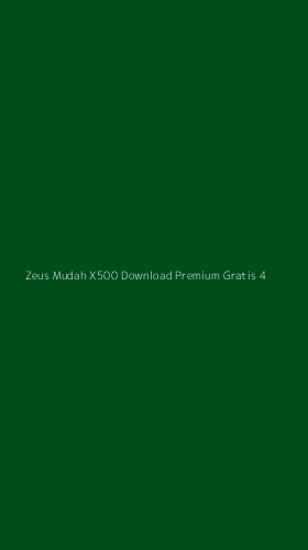 Tampilan Antarmuka Aplikasi Zeus Mudah X500 Download Premium Gratis - 4