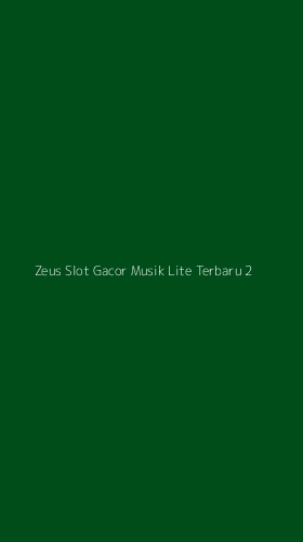 Tampilan Antarmuka Aplikasi Zeus Slot Gacor Musik Lite Terbaru - 2