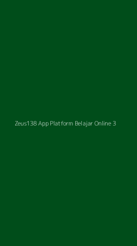 Tampilan Antarmuka Aplikasi Zeus138 App Platform Belajar Online - 3