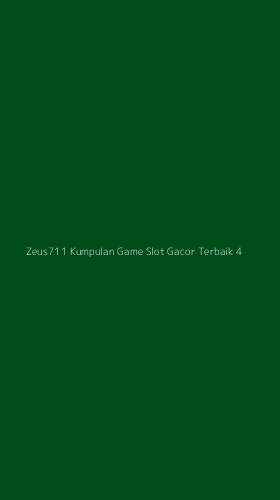 Tampilan Antarmuka Aplikasi Zeus711 Kumpulan Game Slot Gacor Terbaik - 4