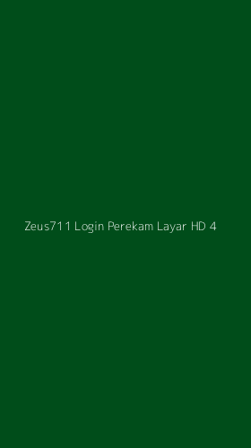 Tampilan Antarmuka Aplikasi Zeus711 Login Perekam Layar Hd - 4
