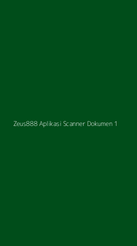 Tampilan Antarmuka Aplikasi Zeus888 Aplikasi Scanner Dokumen - 1