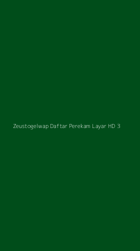 Tampilan Antarmuka Aplikasi Zeustogelwap Daftar Perekam Layar Hd - 3