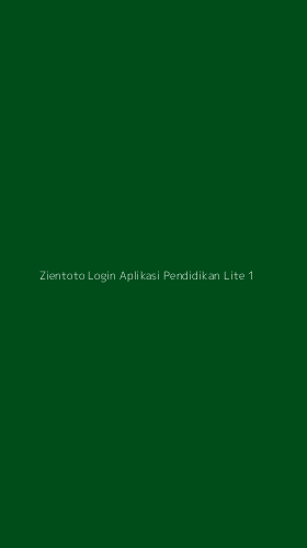 Tampilan Antarmuka Aplikasi Zientoto Login Aplikasi Pendidikan Lite - 1
