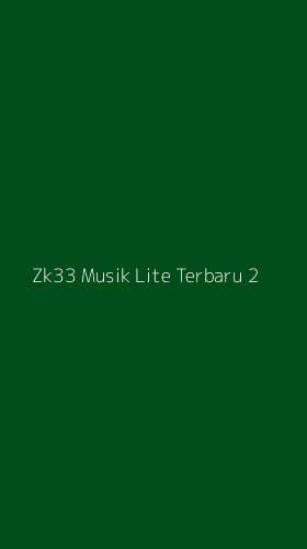 Tampilan Antarmuka Aplikasi Zk33 Musik Lite Terbaru - 2