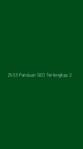 Tampilan Antarmuka Aplikasi Zk33 Panduan Seo Terlengkap - 2