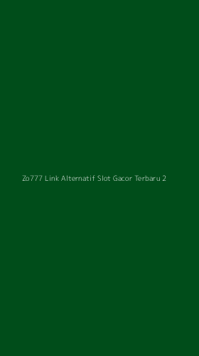 Tampilan Antarmuka Aplikasi Zo777 Link Alternatif Slot Gacor Terbaru - 2
