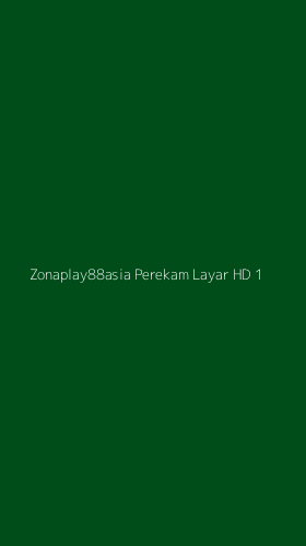 Tampilan Antarmuka Aplikasi Zonaplay88asia Perekam Layar Hd - 1