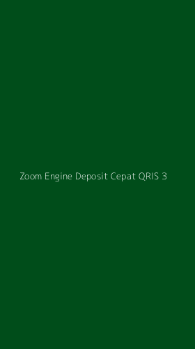 Tampilan Antarmuka Aplikasi Zoom Engine Deposit Cepat Qris - 3