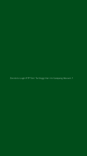Tampilan Antarmuka Aplikasi Zorototo Login Rtp Slot Tertinggi Hari Ini Gampang Maxwin - 1