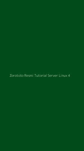 Tampilan Antarmuka Aplikasi Zorototo Resmi Tutorial Server Linux - 4