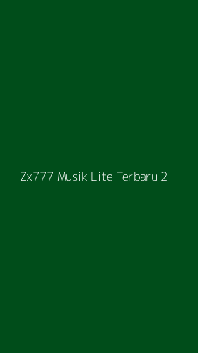Tampilan Antarmuka Aplikasi Zx777 Musik Lite Terbaru - 2