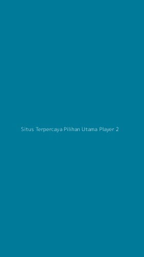 Tampilan Antarmuka Aplikasi Situs Terpercaya Pilihan Utama Player - 2