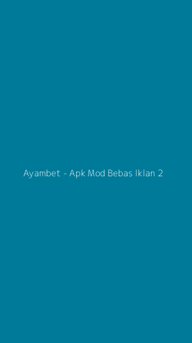 Tampilan Antarmuka Aplikasi  Ayambet - Apk Mod Bebas Iklan - 2