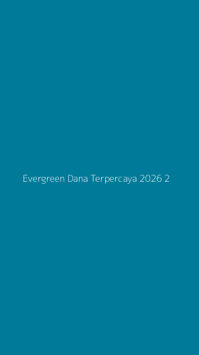 Tampilan Antarmuka Aplikasi Evergreen Dana Terpercaya 2026 - 2