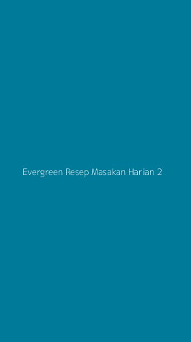 Tampilan Antarmuka Aplikasi Evergreen Resep Masakan Harian - 2