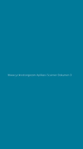 Tampilan Antarmuka Aplikasi Wwwcyclesstongecom Aplikasi Scanner Dokumen - 3