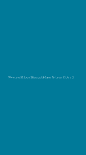 Tampilan Antarmuka Aplikasi Wwwdeva555com Situs Multi Game Terbesar Di Asia - 2