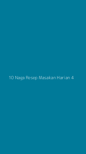 Tampilan Antarmuka Aplikasi 10 Naga Resep Masakan Harian - 4