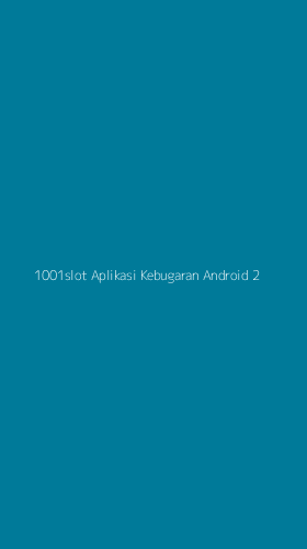 Tampilan Antarmuka Aplikasi 1001slot Aplikasi Kebugaran Android - 2