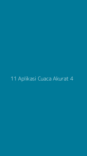 Tampilan Antarmuka Aplikasi 11 Aplikasi Cuaca Akurat - 4