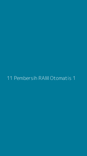 Tampilan Antarmuka Aplikasi 11 Pembersih Ram Otomatis - 1
