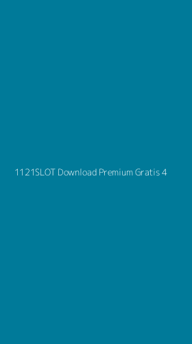 Tampilan Antarmuka Aplikasi 1121slot Download Premium Gratis - 4