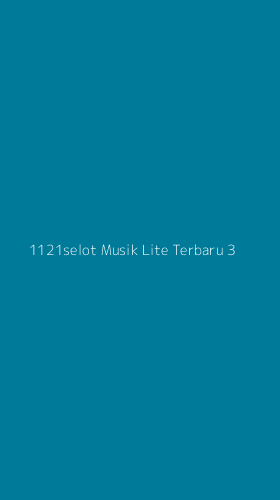 Tampilan Antarmuka Aplikasi 1121selot Musik Lite Terbaru - 3