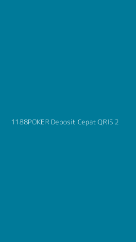 Tampilan Antarmuka Aplikasi 1188poker Deposit Cepat Qris - 2