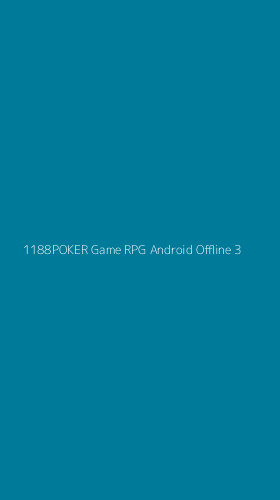 Tampilan Antarmuka Aplikasi 1188poker Game Rpg Android Offline - 3