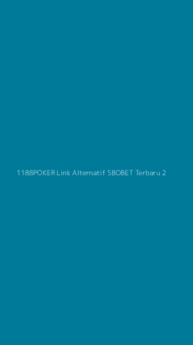 Tampilan Antarmuka Aplikasi 1188poker Link Alternatif Sbobet Terbaru - 2