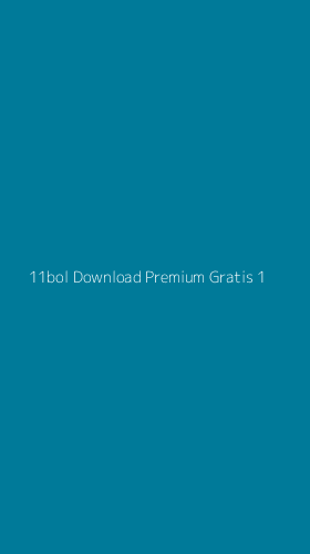 Tampilan Antarmuka Aplikasi 11bol Download Premium Gratis - 1