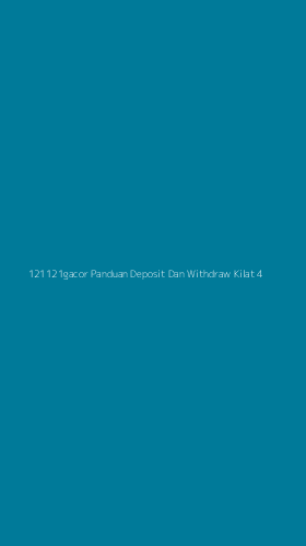 Tampilan Antarmuka Aplikasi 121121gacor Panduan Deposit Dan Withdraw Kilat - 4