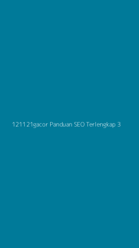 Tampilan Antarmuka Aplikasi 121121gacor Panduan Seo Terlengkap - 3