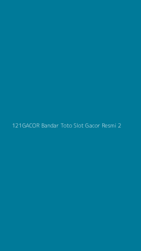 Tampilan Antarmuka Aplikasi 121gacor Bandar Toto Slot Gacor Resmi - 2